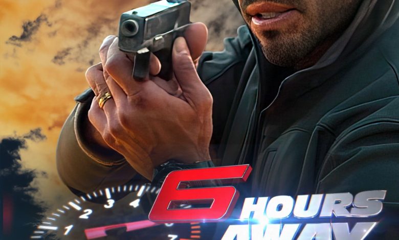 6 Hours Away (2024)