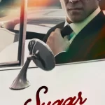Sugar 2024 Season 1 Download