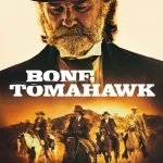 Bone Tomahawk (2015)