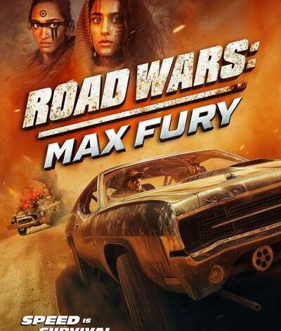 Road Wars: Max Fury (2024)