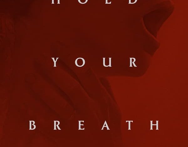 Hold Your Breath (2024)