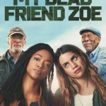 My Dead Friend Zoe (2025)