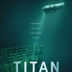 Titan: The OceanGate Submersible Disaster (2025)