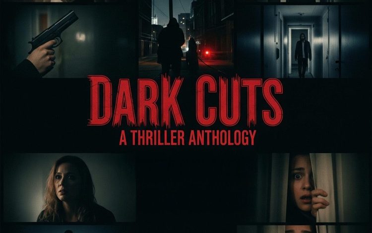 Dark Cuts: A Thriller Anthology (2025)