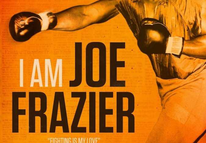 I Am Joe Frazier (2025)
